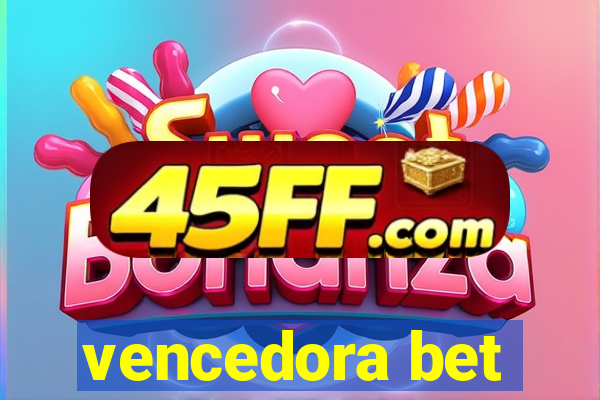 vencedora bet